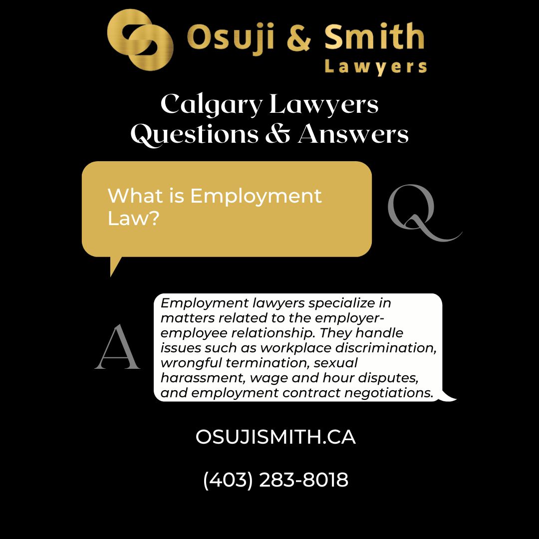 Calgary Lawyers Questions and Answers - What is Employment Law