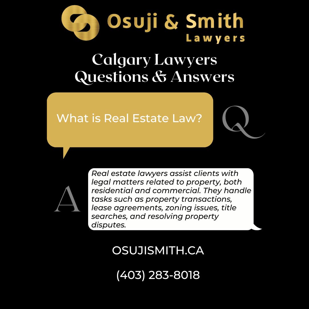 Calgary Lawyers Questions and Answers - What is Real Estate Law